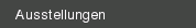 Ausstellungen